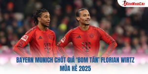 Bayern Munich Chốt Giá 'Bom Tấn' Florian Wirtz Mùa Hè 2025