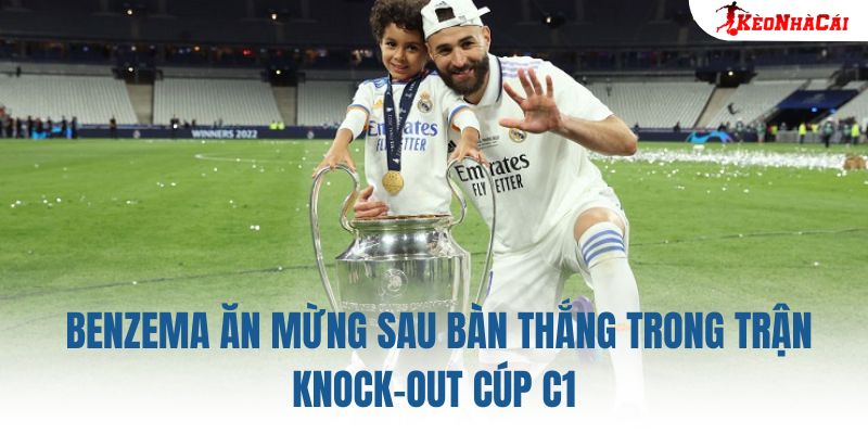 Benzema ăn mừng sau bàn thắng trong trận knock-out Cúp C1