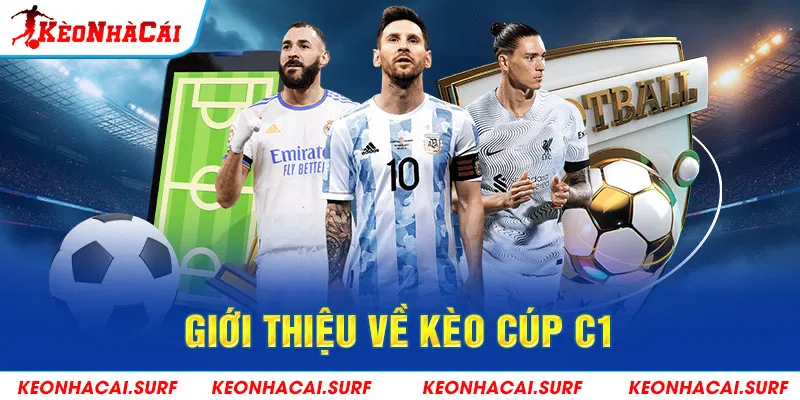 Giới thiệu về kèo cúp C1