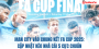 Man City vào chung kết FA Cup 2025: Cập nhật kèo nhà cái 5 cực chuẩn