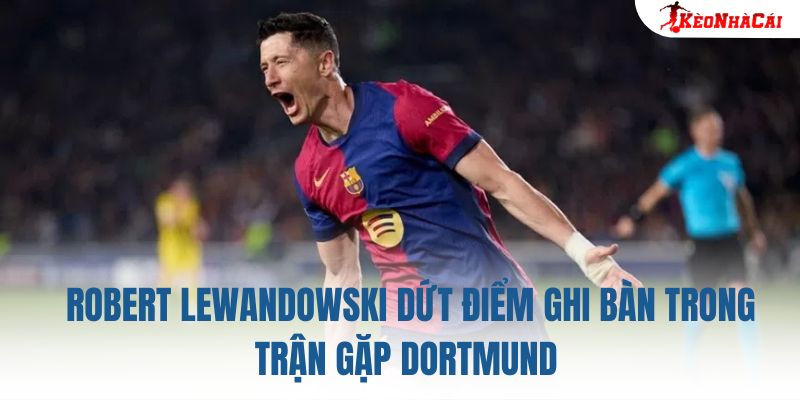 Robert Lewandowski dứt điểm ghi bàn trong trận gặp Dortmund